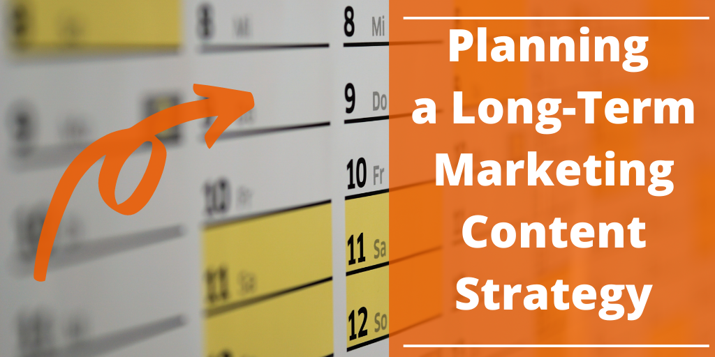 planning-a-long-term-marketing-content-strategy